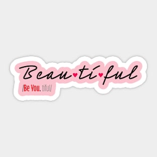 BeYoutiful Shirt Sticker